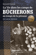 Vie dans les camps de bûcherons au temps de la pitoune